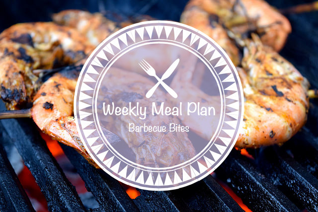 Weekly Meal Plan Barbecue Bites #barbecue #grilling #mealplan #weeklymealplan